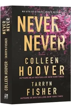 Never Never. Nu uita sa-ti aduci aminte de mine