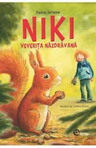 Niki, veverita nazdravana / Nero, detectivul nataflet de Petra Wiese