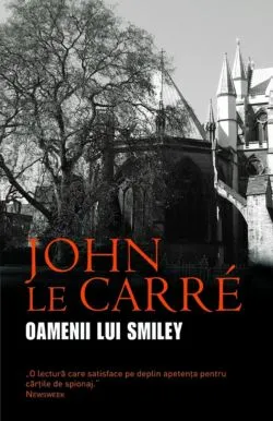 Oamenii lui Smiley de John Le Carre