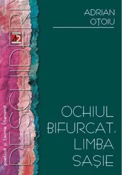 Ochiul bifurcat, limba sașie de Adrian Otoiu