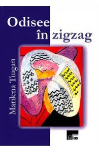 Odisee in zigzag de Marilena Tiugan