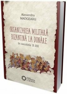 Organizarea militara bizantina editia a III-a