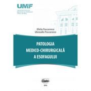 Patologia medico-chirurgicala a esofagului