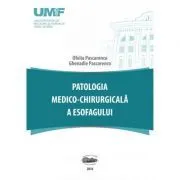 Patologia medico-chirurgicala a esofagului de Ofelia Pascarenco