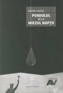 Pendulul de la miezul noptii de Andrei Vartic