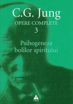 Psihogeneza bolilor spiritului (Vol. 3)