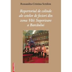 Repertoriul de colinde ale cetelor de feciori din zona Vaii Superioare a Barcaului