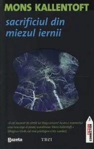 Sacrificiul din miezul iernii (Editia GSP) de Mons Kallentoft