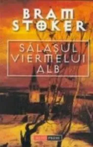 Salasul viermelui alb de Stocker Bram