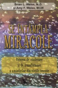 Se intampla miracole de Brian L. Weiss