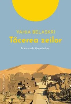 Tăcerea zeilor de Yahia Belaskri