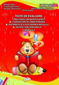 Teste de evaluare (descriptori de performanta), comunicare in limba romana, matematica si explorarea mediului, dezvoltare personala, clasa a II-a