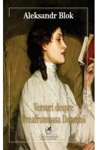 Versuri despre preafrumoasa doamna de Aleksandr Blok