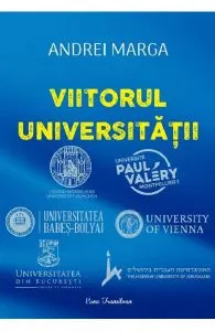 Viitorul universitatii de Andrei Marga