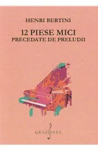 12 piese mici precedate de preludii de Henri Bertini