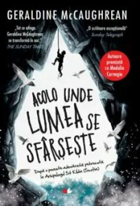 Acolo unde lumea se sfarseste de Geraldine McCaughrean