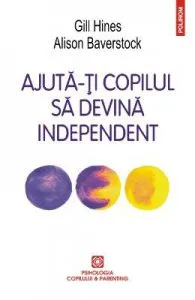 Ajuta-ti copilul sa devina independent de Alison Baverstock