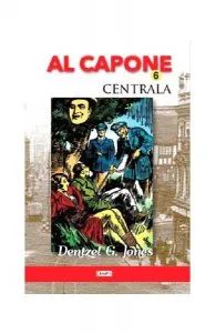 Al Capone Vol.6 - Centrala de Dentzel G. Jones