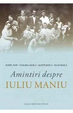 Amintiri despre Iuliu Maniu de Zaharia Boila