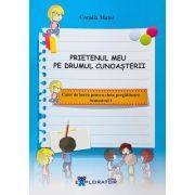 Caiet de lucru pentru clasa pregatitoare. Prietenul meu pe drumul cunoasterii, semestrul I