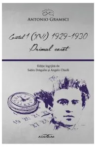 Caietul 1 (XVI) 1929-1930. Primul caiet de Antonio Gramsci