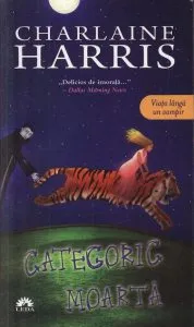 Categoric moarta,  Vampirii Sudului, Vol. 6 - Editie de buzunar de Charlaine Harris