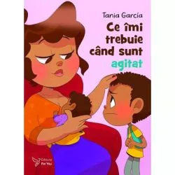 Ce îmi trebuie când sunt agitat de Tania Garcia