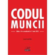 Codul muncii. Editia a 16-a actualizata la 11 iunie 2023