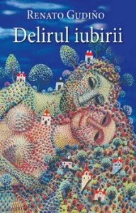 Delirul iubirii de Renato Gudino