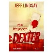 Dexter. Vise intunecate de Jeff Lindsay