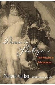 Dream in Shakespeare : From Metaphor to Metamorphosis