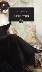 Enigma Otiliei de George Calinescu