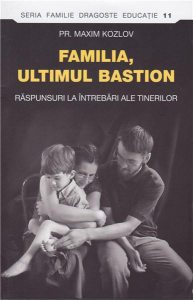 Familia, ultimul bastion