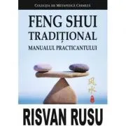 Feng Shui Traditional. Manualul practicantului – Risvan Vlad Rusu de Risvan Rusu