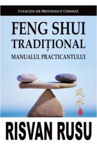 Feng Shui Traditional. Manualul Practicantului