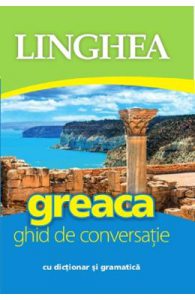 Greaca. Ghid de conversatie cu dictionar si gramatica