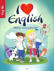 I Love English-Dictionar ilustrat pentru copii