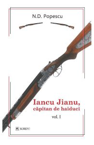 Iancu Jianu, capitan de haiduci Vol.1