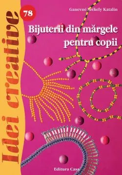 Idei creative 78: Bijuterii din margele pentru copii de Ganevne Szekely Katalin