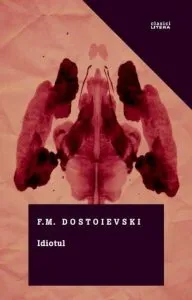 Idiotul de F.M. Dostoievski