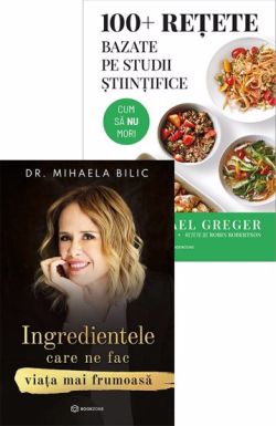Ingredientele care ne fac viata mai frumoasa   100  retete bazate pe studii stiintifice