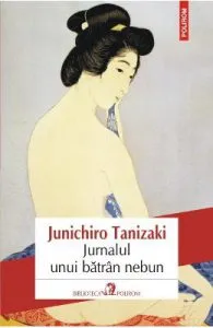Jurnalul unui batran nebun de Junichiro Tanizaki