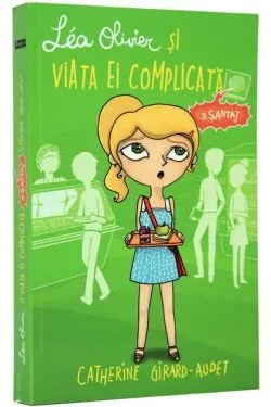 Léa Olivier și viața ei complicată (Vol 3) Șantaj de Catherine Girard-Audet