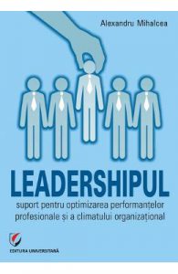 Leadershipul, suport pentru optimizarea performantelor profesionale
