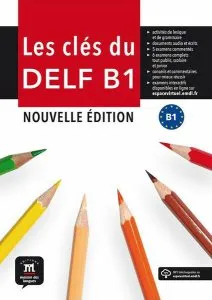 Les clés du nouveau DELF B1 Nouvelle édition - Livre de l'élève   MP3 téléchargeable de Jean-Paul Sig