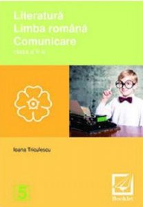 Literatura. Limba romana. Comunicare, clasa a V-a
