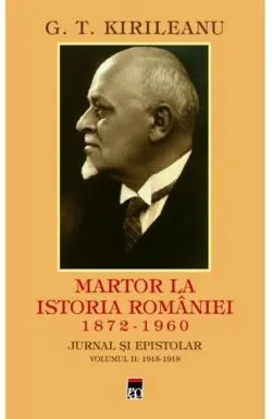 Martor la istoria României Vol. 2: 1915-1918 de G. T. Kirileanu