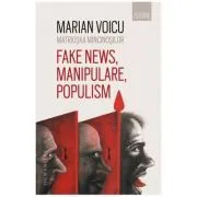Matrioska mincinosilor. Fake news, manipulare, populism de Marian Voicu