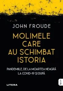 Molimele care au schimbat istoria de John Froude