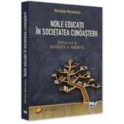 Noile educatii in societatea cunoasterii. Editia a II-a, revazuta si adaugita de Mariana Marinescu